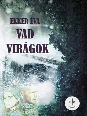 cover image of Vad virágok